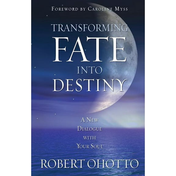 Transforming Fate Into Destiny, (Paperback)