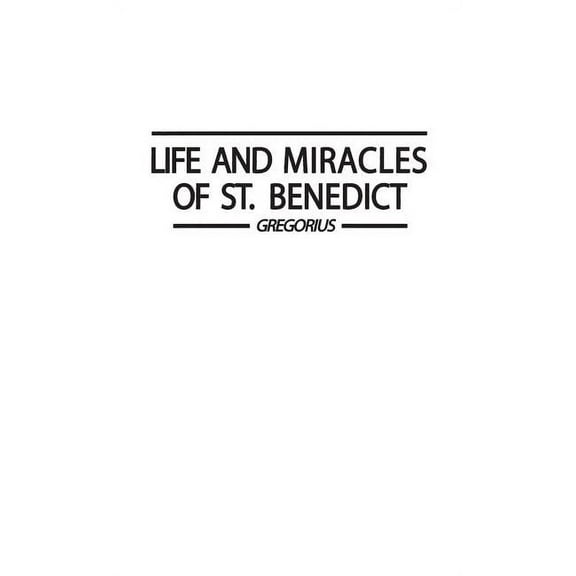 Life and Miracles of St. Benedict (Book Two of the Dialogues), (Hardcover)