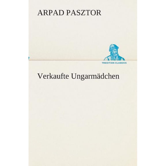 Verkaufte Ungarmädchen (Paperback)