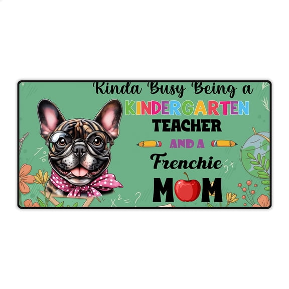 Kinda Busy Being Kindergarten Teacher and French Bulldog Mom Desk Mat Full Keyboard Mouse Pad Dog Lover Gifts Large Mousepad - 02005