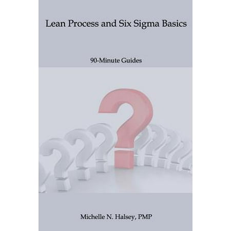 Lean Process and Six SIGMA Basics (Best Lean Six Sigma Training)