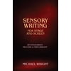 Sensory Writing for Stage and Screen : An Etude-Based Process of Exploration