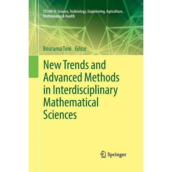 Steam-H: Science, Technology, Engineerin New Trends and Advanced Methods in Interdisciplinary Mathematical Sciences, (Paperback)