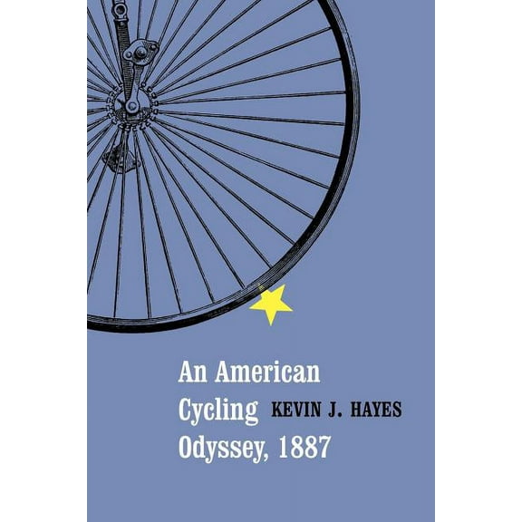 An American Cycling Odyssey, 1887, (Paperback)