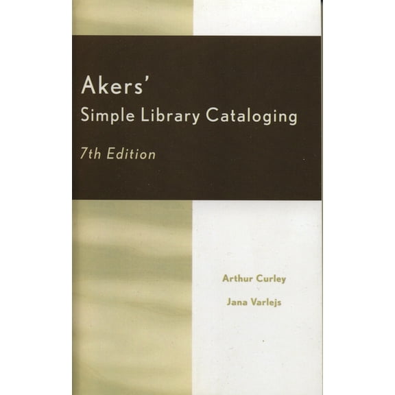 7th Ed Akers' Simple Library Cataloging, (Paperback)