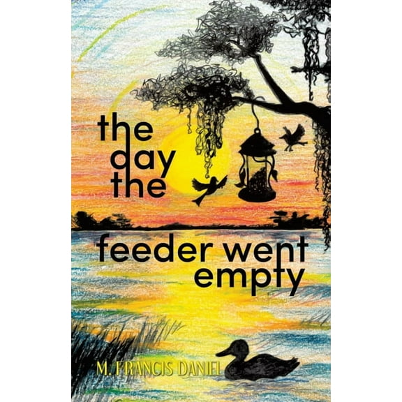 The Day The Feeder Went Empty, (Paperback)