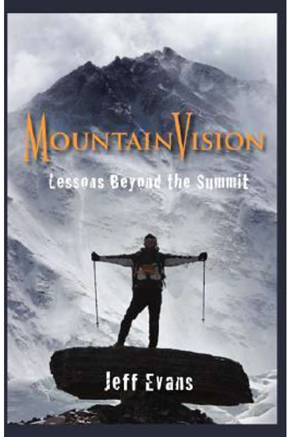 Pre-Owned MountainVision Lessons Beyond The Summit (Paperback) 1427621993 9781427621993