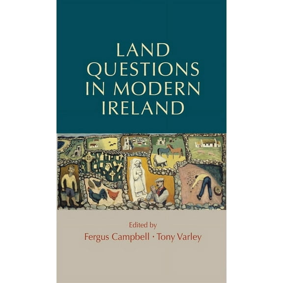 Land Questions in Modern Ireland, (Paperback)