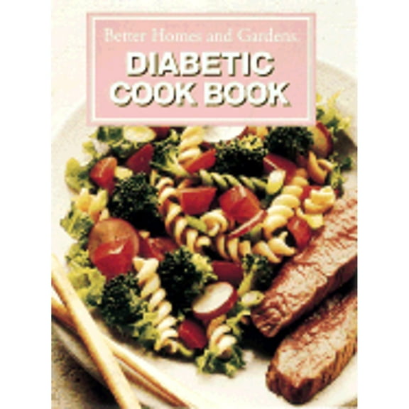 Diabetic Cook Book (Hardcover) by Better Homes and Gardens