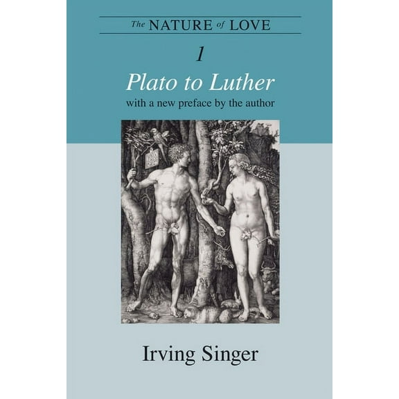 Irving Singer Library The Nature of Love, Volume 1, Book 1, (Paperback)