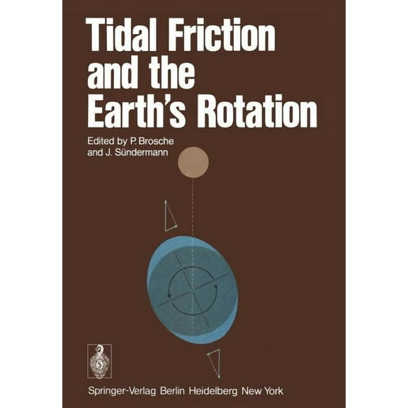 Tidal Friction and the Earth's Rotation, (Paperback)