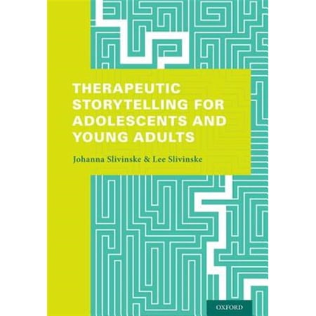 Therapeutic Storytelling for Adolescents and Young Adults (Paperback)
