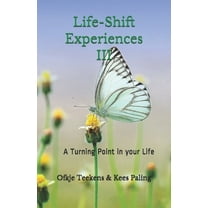 Life-Shift Experiences III : A Turning Point in your Life (Paperback)