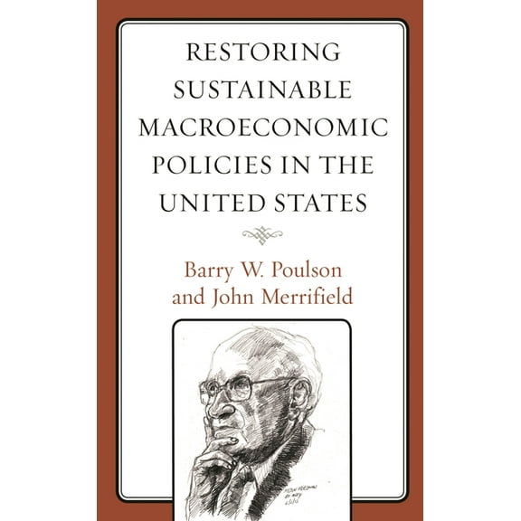 Restoring Sustainable Macroeconomic Policies in the United States, (Paperback)