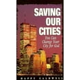 thumbnail image 1 of Pre-Owned Saving Our Cities: You Can Change Your City for God (Paperback) 089274698X 9780892746989, 1 of 1