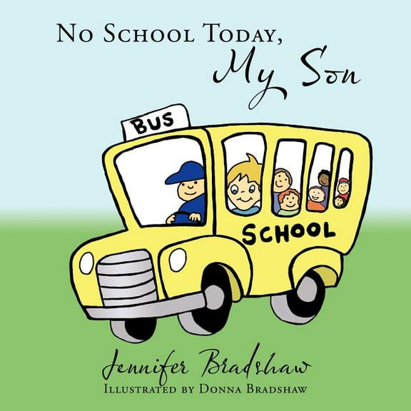No School Today, My Son, (Paperback)