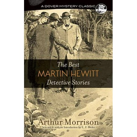The Best Martin Hewitt Detective Stories