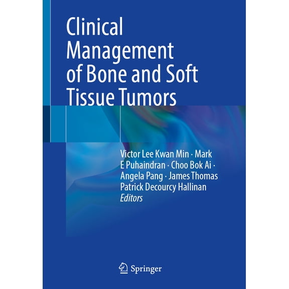 Clinical Management of Bone and Soft Tissue Tumors, (Hardcover)