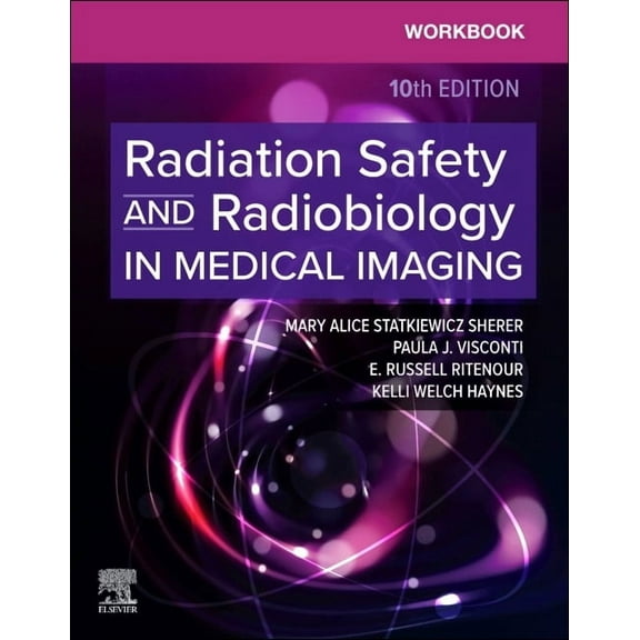 Workbook for Radiation Safety and Radiobiology in Medical Imaging, (Paperback)