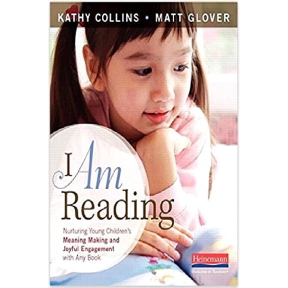 Pre-Owned I Am Reading: Nurturing Young Children's Meaning Making and Joyful Engagement with Any Book, (Paperback)