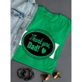 thumbnail image 3 of Fathers Day Thank You Dad Shaped T-Shirt Women -Image by Shutterstock, Female 3X-Large, 3 of 4