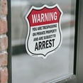 thumbnail image 4 of No Trespassing Warning You Are Trespassing On Private Property And Are Subject To Arrest (2 Pack) 12 inch X 12 inch Shield Shaped Heavy Duty 3.2 mil Vinyl Decals Made in the USA, 4 of 6