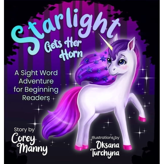 Starlight Gets Her Horn: A Sight Word Adventure for Beginning Readers, (Hardcover)