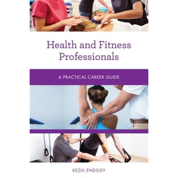 Pre-Owned Practical Career Guides Health and Fitness Professionals: A Practical Career Guide, (Paperback)