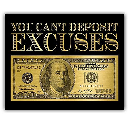You Can't Deposit Excuses 16x20 Unframed Wall Poster Great