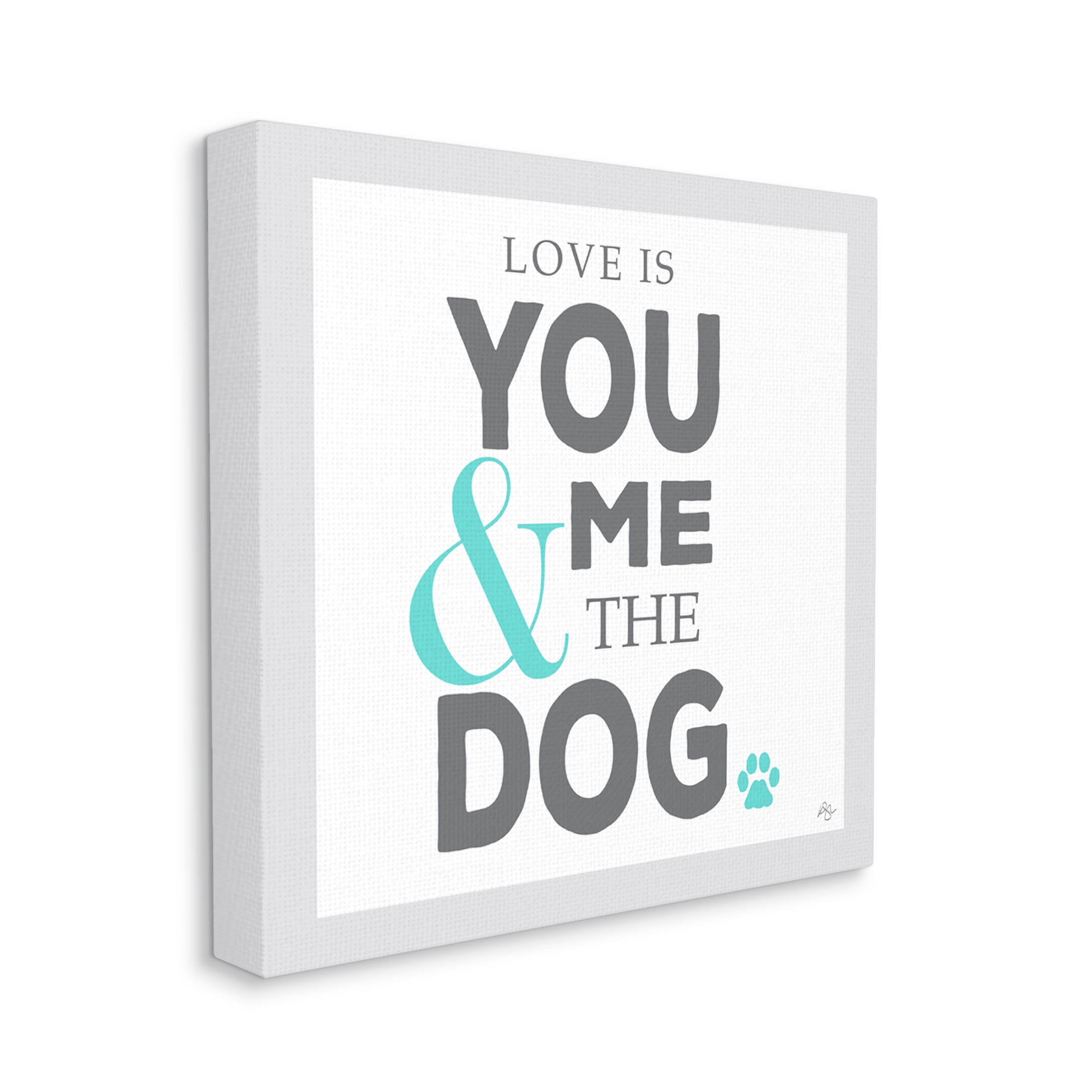 Stupell Industries Love Is You Me & The Dog Phrase Graphic Art Gallery Wrapped Canvas Print Wall Art, Design by K. Kaufman