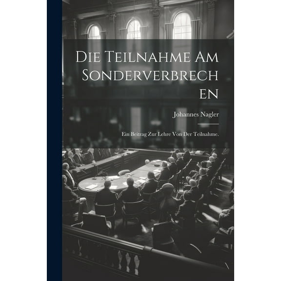 Die Teilnahme Am Sonderverbrechen (Paperback)
