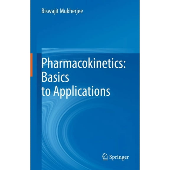 Pharmacokinetics: Basics to Applications, (Hardcover)