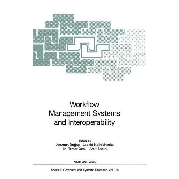 NATO Asi Subseries F: Workflow Management Systems and Interoperability, Book 164, (Hardcover)