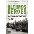 thumbnail image 1 of Libro Los Ultimos Heroes Tapa Blanda, Autor Gustavo Vazquez, Editorial Debate, 1 of 1