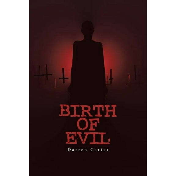 Birth of Evil (Paperback)