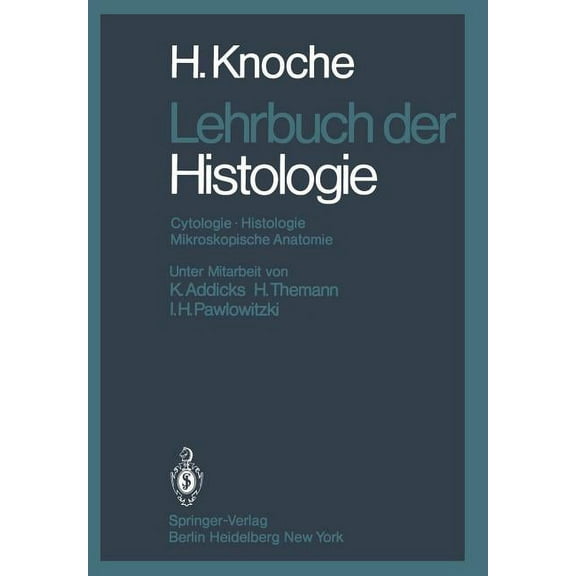 Lehrbuch Der Histologie: Cytologie Histologie Mikroskopische Anatomie, (Paperback)