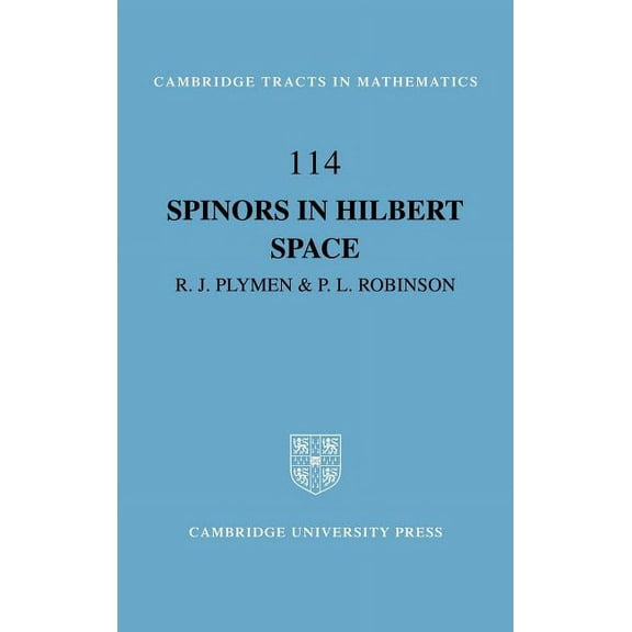 Cambridge Tracts in Mathematics Spinors in Hilbert Space, Book 114, (Hardcover)