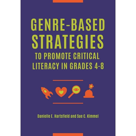 Genre-Based Strategies to Promote Critical Literacy in Grades 4-8, (Paperback)