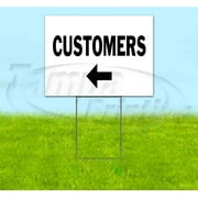 Customers Left (18" x 24") Yard Sign, Includes Metal Step Stake