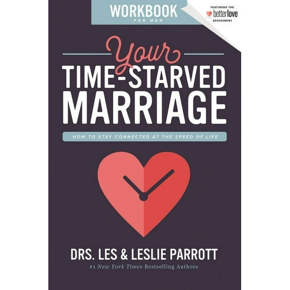 Your Time-Starved Marriage Workbook for Men: How to Stay Connected at the Speed of Life, (Paperback)
