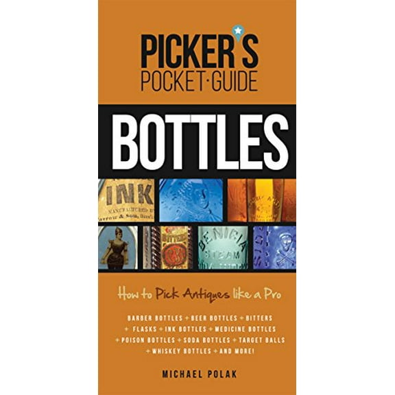 Pre-Owned Picker’s Pocket Guide to Bottles: How To Pick Like a Pro (Picker's Pocket Guides) Paperback