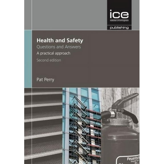 Health and Safety: Questions and Answers: A Practical Approach, (Paperback)