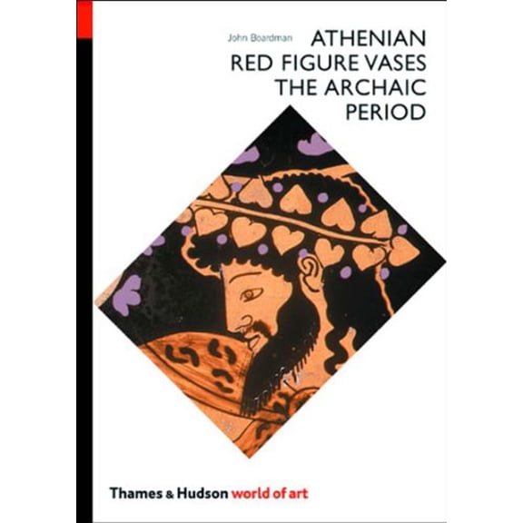 Pre-Owned Athenian Red Figure Vases: the Archaic Period (World of Art) Paperback