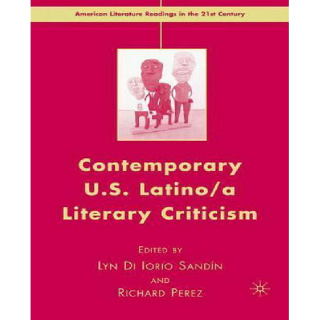 Contemporary U.s. Latino/A Literary Criticism