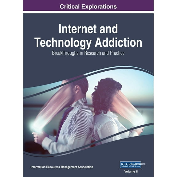 Internet and Technology Addiction : Breakthroughs in Research and Practice, VOL 2 (Hardcover)