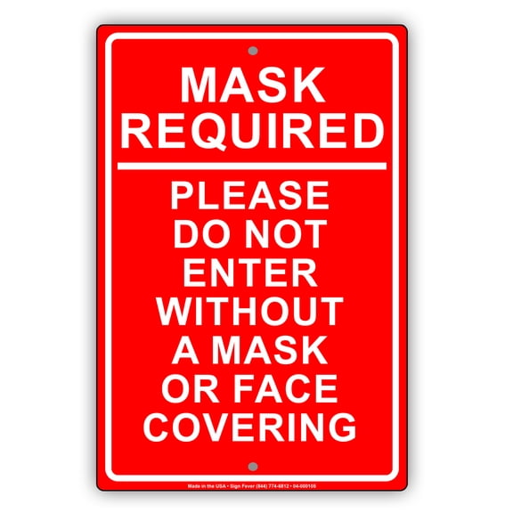PLease Mask Required Do Not Enter Without Face Covering Novelty Room Health and Safety Unique Display Office Notice Outdoor Aluminum Metal Sign 8"x12"