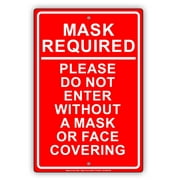 PLease Mask Required Do Not Enter Without Face Covering Novelty Room Health and Safety Unique Display Office Notice Outdoor Aluminum Metal Sign 8"x12"