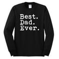 thumbnail image 2 of Wild Bobby,Best. Dad. Ever. Cool Idea, Father's Day, Men Long Sleeve Shirt, Black, Small, 2 of 3