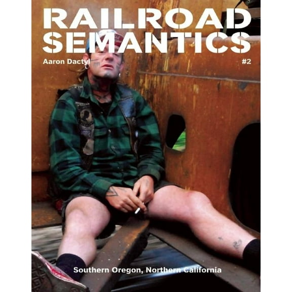 Railroad Semantics: Railroad Semantics: Oregon Trunk, Fallbridge, Brooklyn, Cascade, Black Butte, and Valley Subs (Paperback)