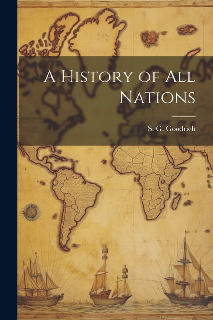 A History of All Nations (Hardcover) - Walmart.com